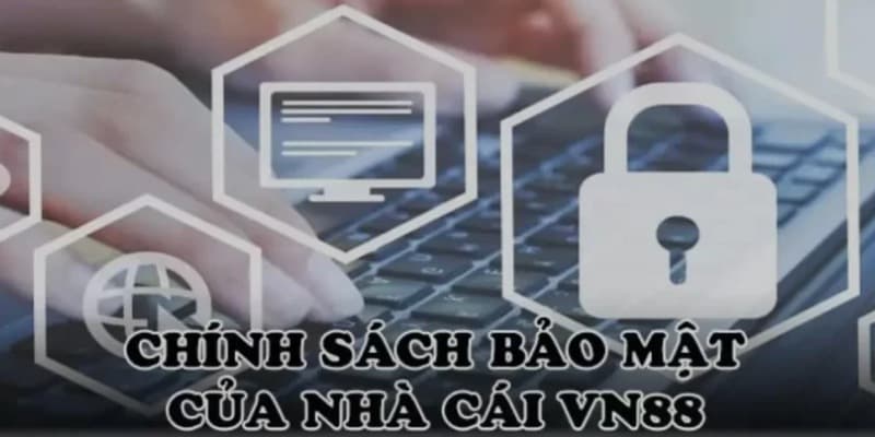 Cam kết lưu trữ thông tin người dùng VN88