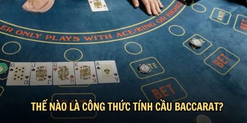 Giới thiệu công thức tính cầu baccarat