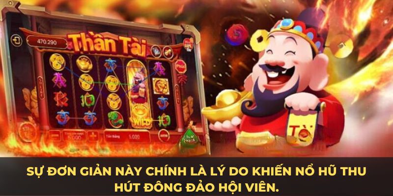 Lý do nổ hũ thu hút đông đảo hội viên