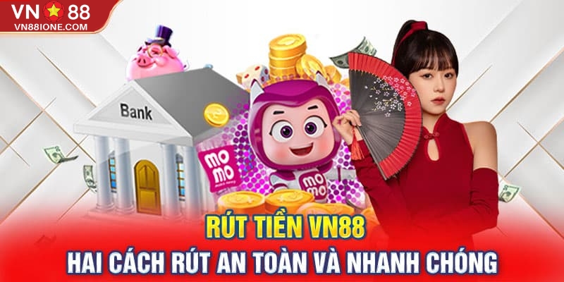 Các phương thức rút tiền VN88